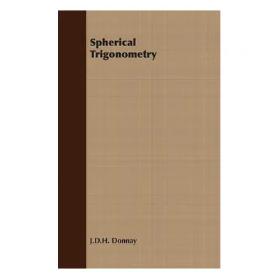 "Spherical Trigonometry" - "" ("Donnay J. D.")(Paperback)