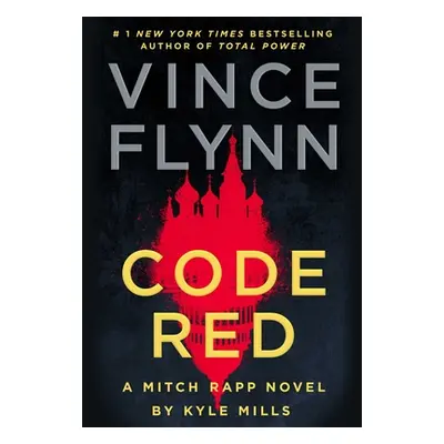 "Code Red: A Mitch Rapp Novel by Kyle Mills" - "" ("Flynn Vince")(Compact Disc)