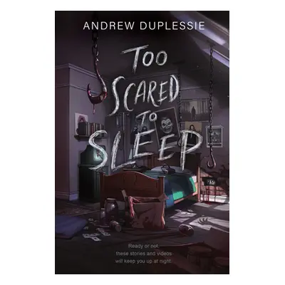 "Too Scared to Sleep" - "" ("Duplessie Andrew")(Pevná vazba)