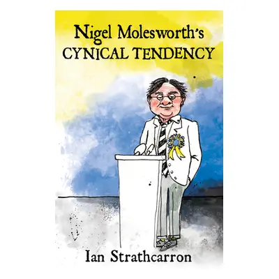 "Nigel Molesworth's Cynical Tendency" - "" ("Strathcarron Ian")(Paperback)