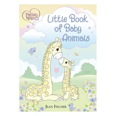 "Precious Moments: Little Book of Baby Animals" - "" ("Precious Moments")(Board Books)