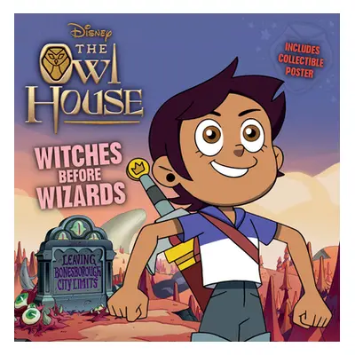 "Owl House Witches Before Wizards" - "" ("Disney Books")(Paperback)