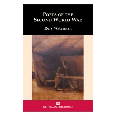 "Poets of the Second World War" - "" ("Waterman Rory")(Paperback / softback)