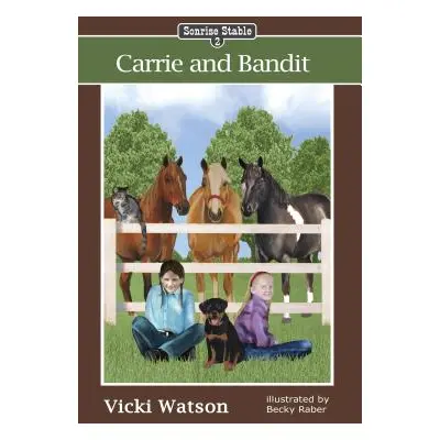 "Sonrise Stable: Carrie and Bandit" - "" ("Watson Vicki")(Paperback)