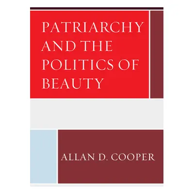 "Patriarchy and the Politics of Beauty" - "" ("Cooper Allan D.")(Paperback)