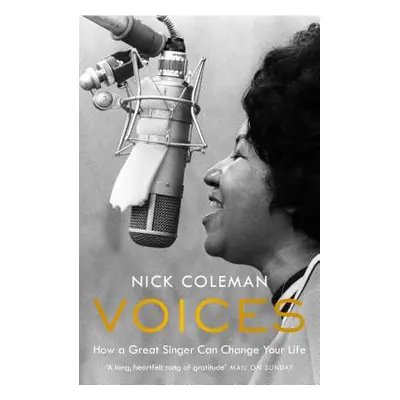 "Voices" - "How a Great Singer Can Change Your Life" ("Coleman Nick")(Paperback / softback)