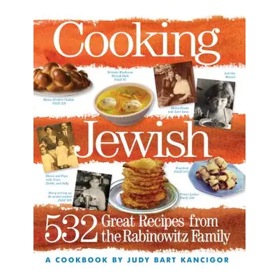 "Cooking Jewish: 532 Great Recipes from the Rabinowitz Family" - "" ("Kancigor Judy Bart")(Paper