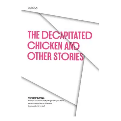 "The Decapitated Chicken and Other Stories" - "" ("Quiroga Horacio")(Paperback)