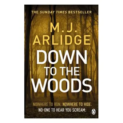 "Down to the Woods" - "DI Helen Grace 8" ("Arlidge M. J.")(Paperback / softback)