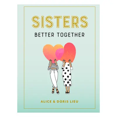 "Sisters: Better Together" - "" ("Lieu Alice")(Pevná vazba)