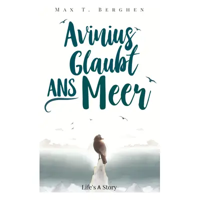 "Avinius glaubt ans Meer" - "" ("Berghen Max T.")(Paperback)