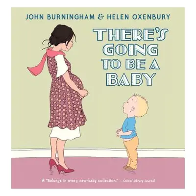 "There's Going to Be a Baby" - "" ("Burningham John")(Pevná vazba)