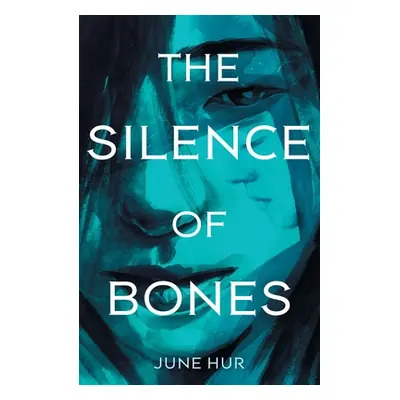 "The Silence of Bones" - "" ("Hur June")(Paperback)