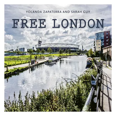 "Free London: Explore the Capital Without Breaking the Bank" - "" ("Zappaterra Yolanda")(Paperba