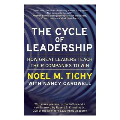 "The Cycle of Leadership: How Great Leaders Teach Their Companies to Win" - "" ("Tichy Noel M.")