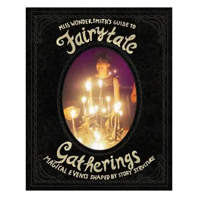 "FairytaleGatherings" - "" ("Wondersmith The")(Paperback)