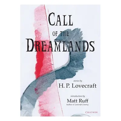 "Call of the Dreamlands: Stories by H.P. Lovecraft" - "" ("Lovecraft H. P.")(Paperback)