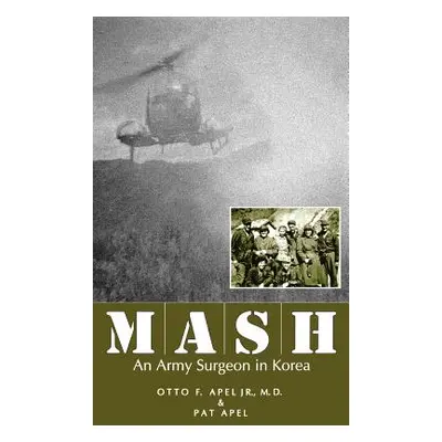 "MASH" - "" ("Apel Otto F.")(Pevná vazba)