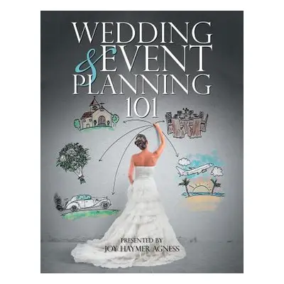 "Wedding & Event Planning 101" - "" ("Agness Joy Haymer")(Paperback)