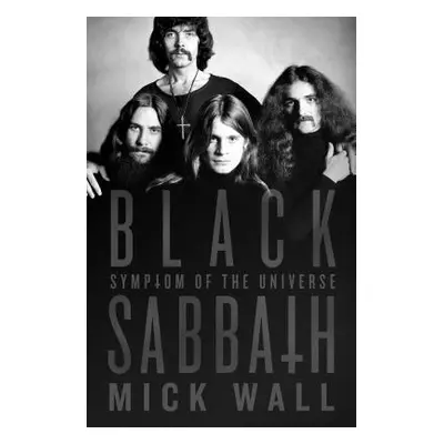 "Black Sabbath: Symptom of the Universe" - "" ("Wall Mick")(Pevná vazba)