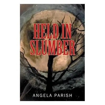 "Held In Slumber" - "" ("Parish Angela")(Paperback)