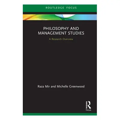 "Philosophy and Management Studies: A Research Overview" - "" ("Mir Raza")(Pevná vazba)