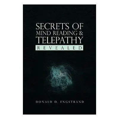 "Secrets of Mind Reading & Telepathy Revealed" - "" ("Engstrand Donald D.")(Paperback)