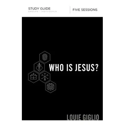 "Who Is Jesus? Study Guide" - "" ("Giglio Louie")(Paperback)