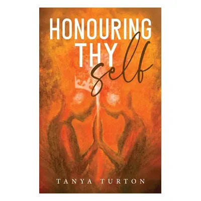 "Honouring Thy Self" - "" ("Turton Tanya")(Paperback)