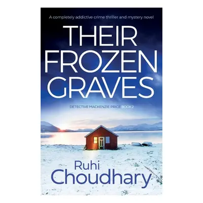 "Their Frozen Graves" - "" ("Choudhary Ruhi")(Paperback)