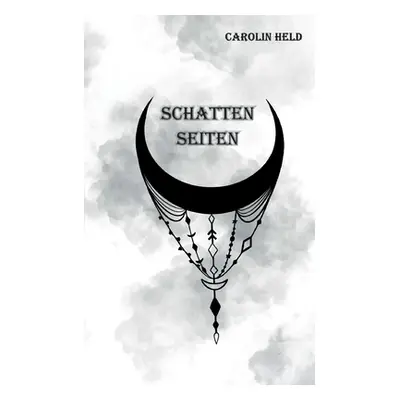 "Schattenseiten" - "" ("Held Carolin")(Paperback)