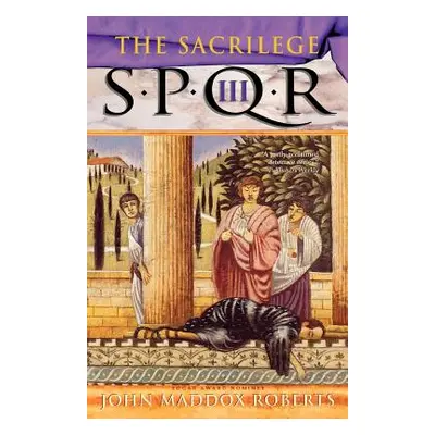 "Spqr III: The Sacrilege: A Mystery" - "" ("Roberts John Maddox")(Paperback)