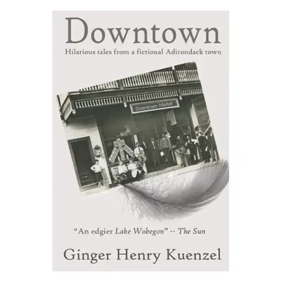 "Downtown" - "" ("Kuenzel Ginger Henry")(Paperback)