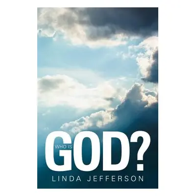 "Who Is God?" - "" ("Jefferson Linda")(Paperback)