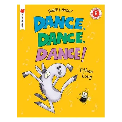 "Dance, Dance, Dance!: A Horse and Buggy Tale" - "" ("Long Ethan")(Pevná vazba)