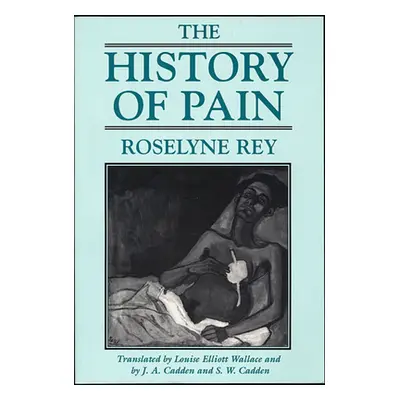 "The History of Pain" - "" ("Rey Roselyne")(Paperback)