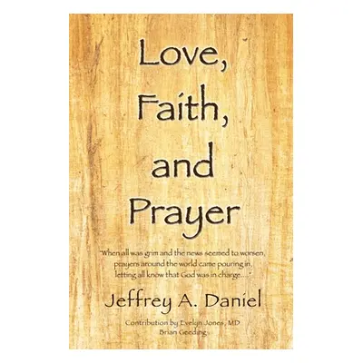 "Love, Faith, and Prayer: When all was grim and the news seemed to worsen, prayers around the wo