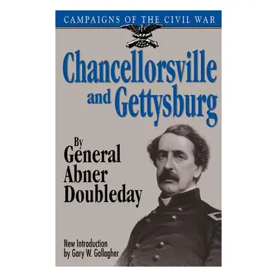 "Chancellorsville & Gettysburg" - "" ("Doubleday Abner")(Paperback)