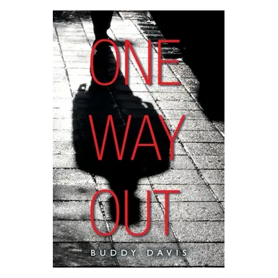 "One Way Out" - "" ("Davis Buddy")(Paperback)