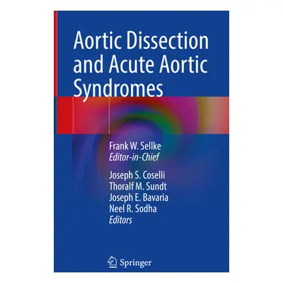 "Aortic Dissection and Acute Aortic Syndromes" - "" ("Sellke Frank")(Pevná vazba)