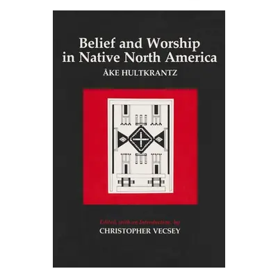 "Belief and Worship in Native North America" - "" ("Hultkrantz Ake")(Paperback)