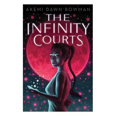 "The Infinity Courts: Volume 1" - "" ("Bowman Akemi Dawn")(Paperback)