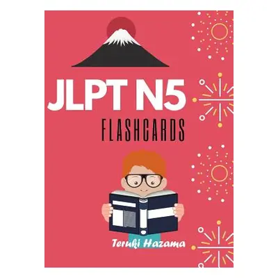 "JLPT N5 Flashcards: Study Japanese Vocabulary for Japanese Language Proficiency Test Level N5" 