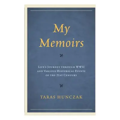 "My Memoirs: Life's Journey through WWII and Various Historical Events of the 21st Century" - ""