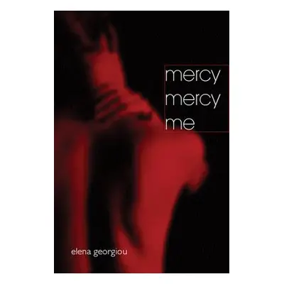 "Mercy Mercy Me" - "" ("Georgiou Elena")(Paperback)