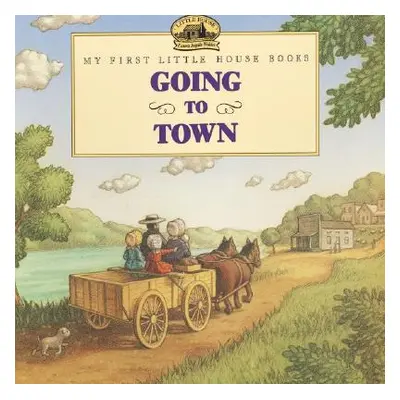 "Going to Town" - "" ("Wilder Laura Ingalls")(Paperback)