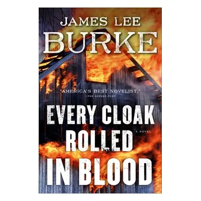 "Every Cloak Rolled in Blood" - "" ("Burke James Lee")(Pevná vazba)