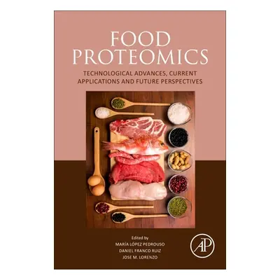 "Food Proteomics: Technological Advances, Current Applications and Future Perspectives" - "" ("P