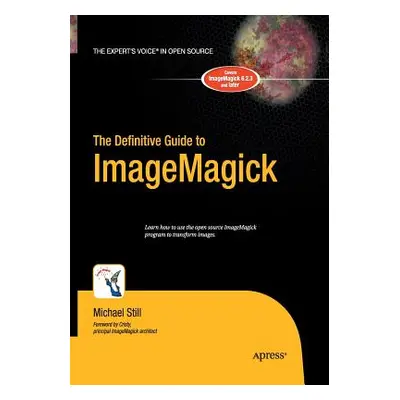 "The Definitive Guide to Imagemagick" - "" ("Still Michael")(Paperback)