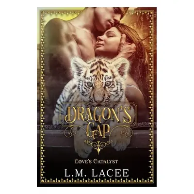 "Dragon's Gap: Love's Catalyst: A Novella" - "" ("Lacee L. M.")(Paperback)